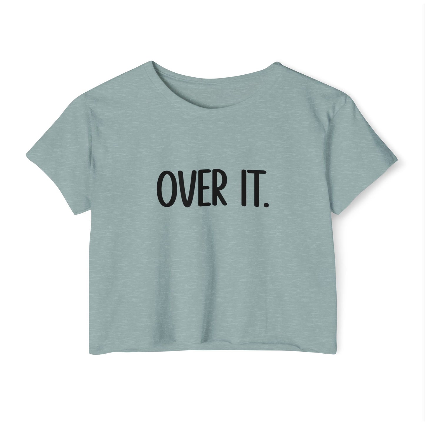 Festival Vibes Crop Top - "OVER IT" Tee, Summer Style, Concert Outfit, Casual Wear, Boho Fashion, Gift for Her