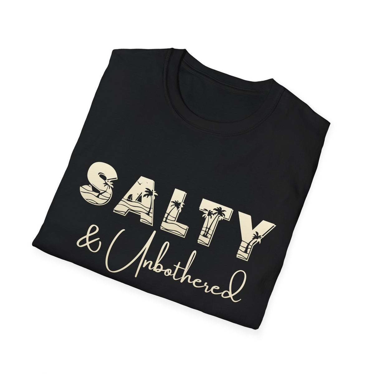 Salty & Unbothered Shirt, product photo