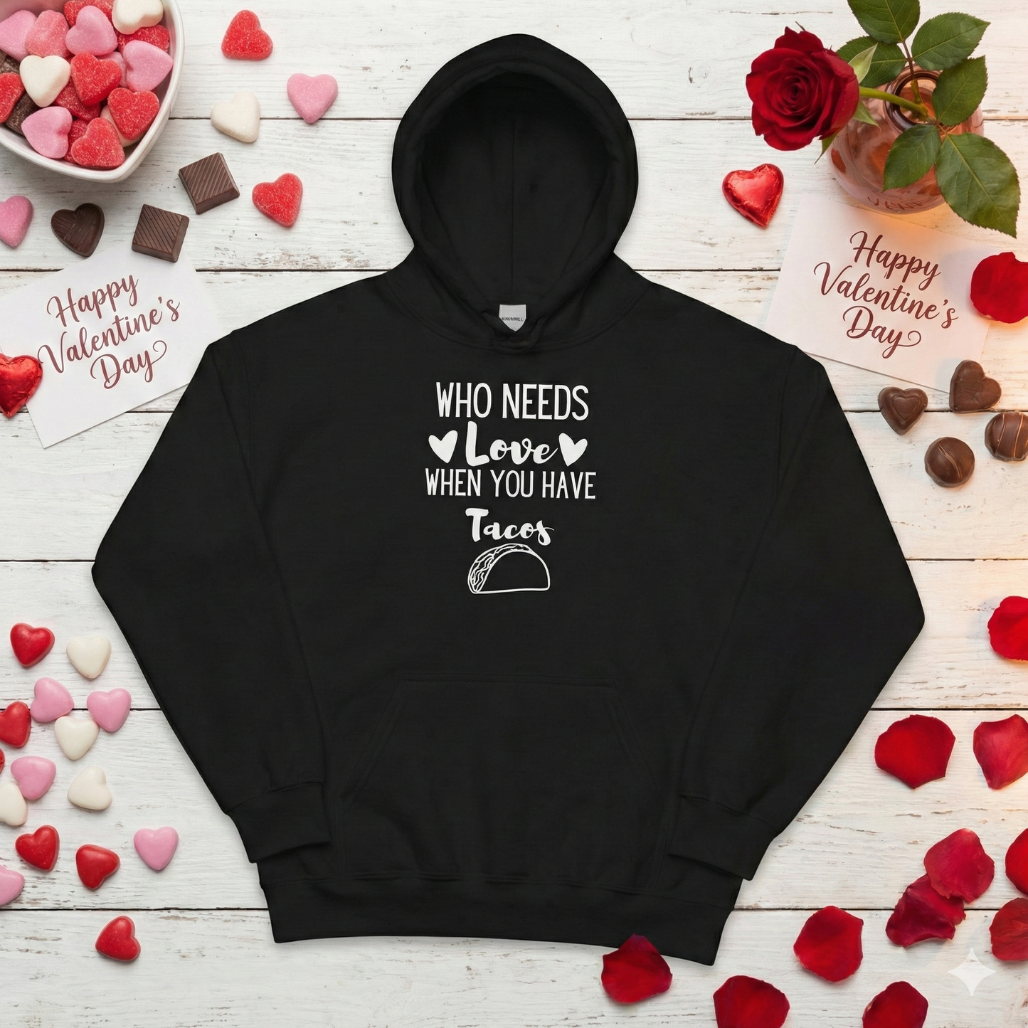 Who Needs Love When You Have Tacos Hoodie, Funny Valentines Day Hoodie, Anti-Valentine Shirt