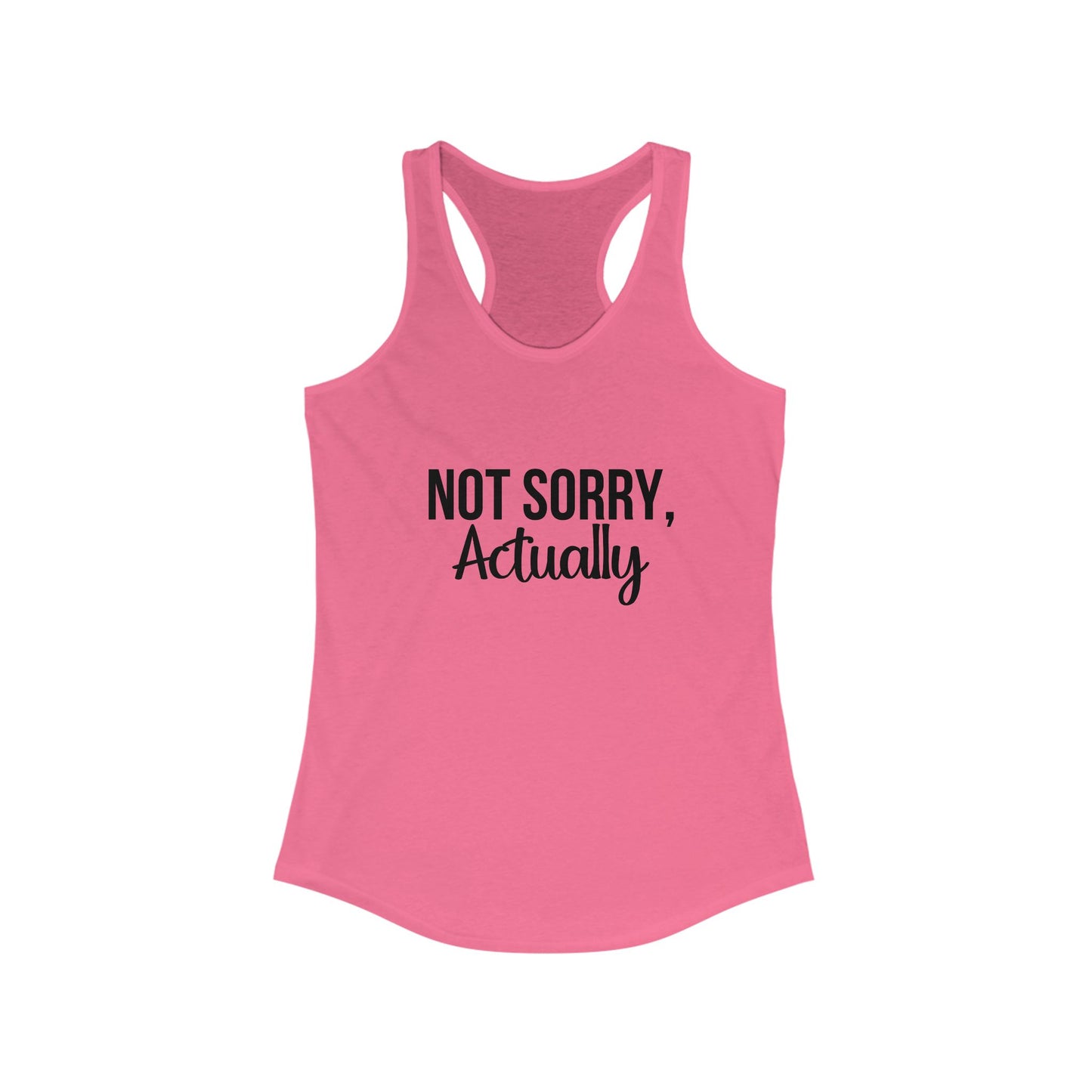 Not Sorry, Actually Racerback Tank - Perfect for Summer, Casual Wear, Fitness, Gift for Her, Graphic Tee