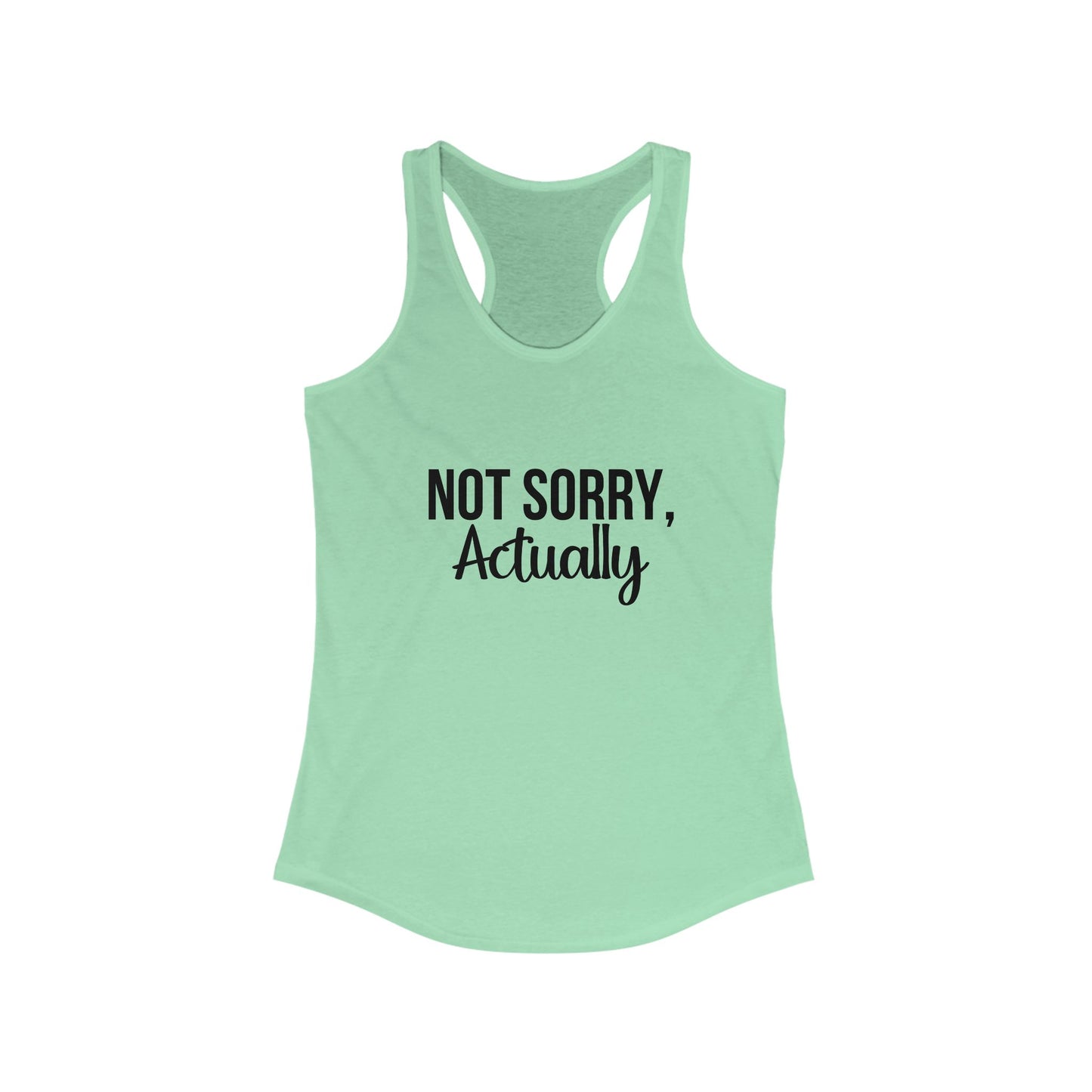 Not Sorry, Actually Racerback Tank - Perfect for Summer, Casual Wear, Fitness, Gift for Her, Graphic Tee