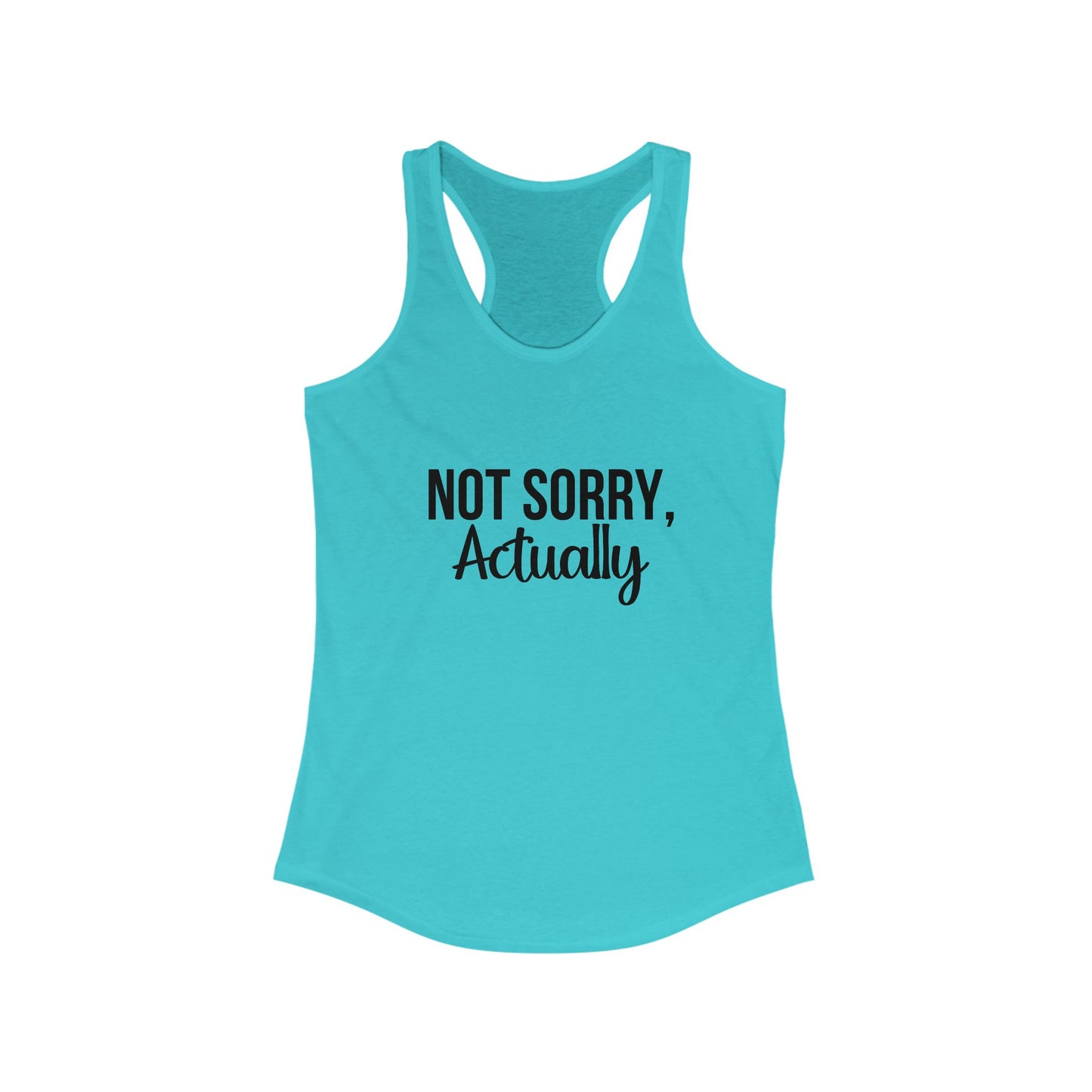 Not Sorry, Actually Racerback Tank - Perfect for Summer, Casual Wear, Fitness, Gift for Her, Graphic Tee