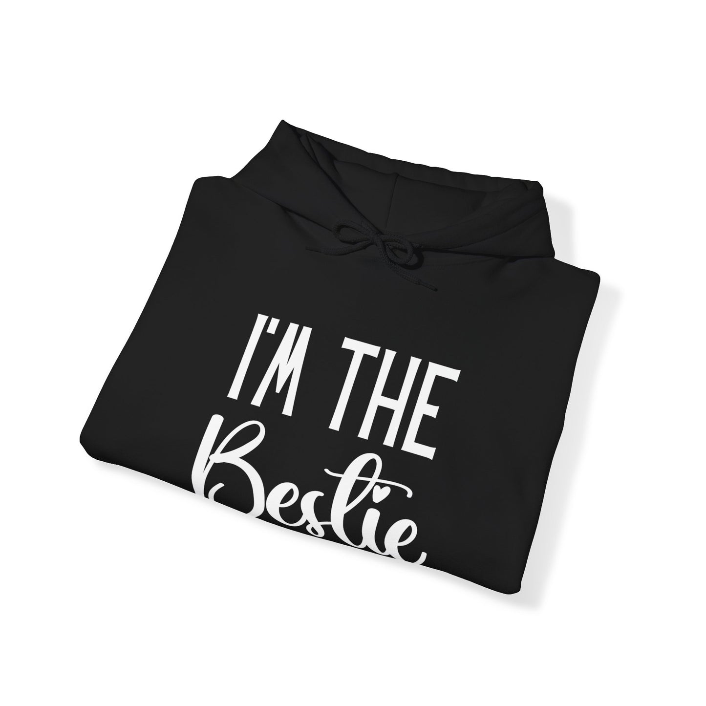 Matching Bestie Hoodies, If I'm Drunk, Blame my Bestie and I'm The Bestie Hoodies for Best Friends, Funny Bestie Hoodies