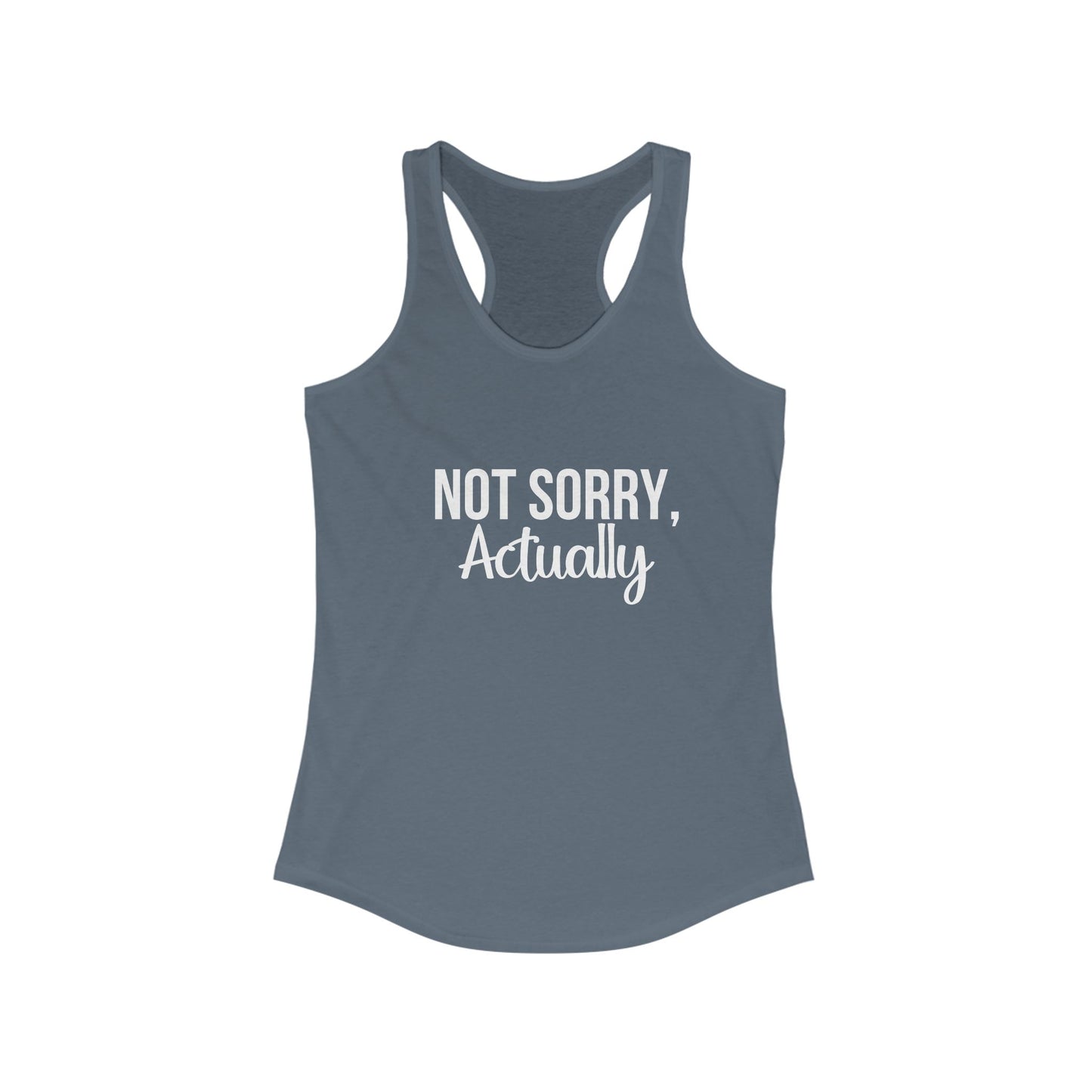Not Sorry, Actually Racerback Tank - Perfect for Summer, Casual Wear, Fitness, Gift for Her, Graphic Tee