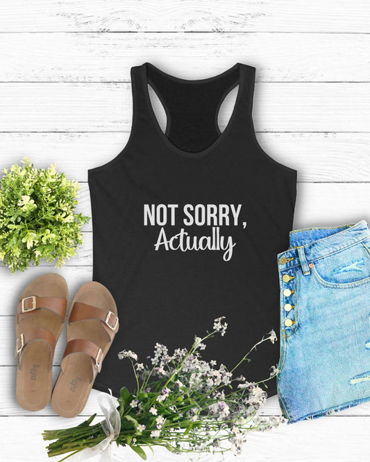 Not Sorry, Actually Racerback Tank - Perfect for Summer, Casual Wear, Fitness, Gift for Her, Graphic Tee