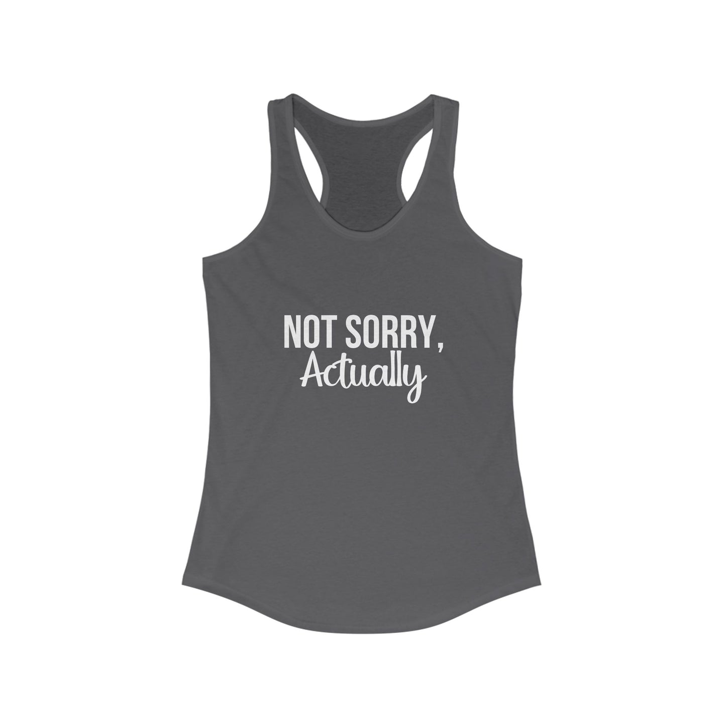 Not Sorry, Actually Racerback Tank - Perfect for Summer, Casual Wear, Fitness, Gift for Her, Graphic Tee