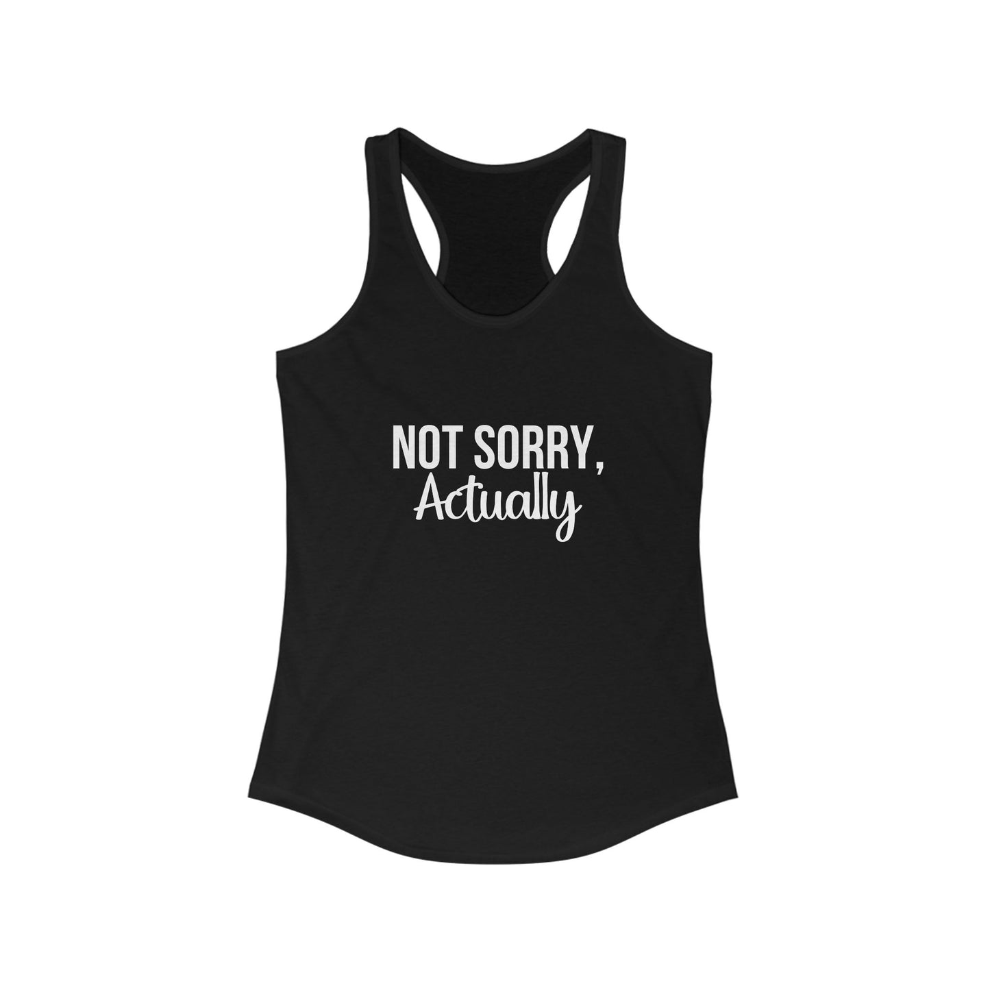 Not Sorry, Actually Racerback Tank - Perfect for Summer, Casual Wear, Fitness, Gift for Her, Graphic Tee