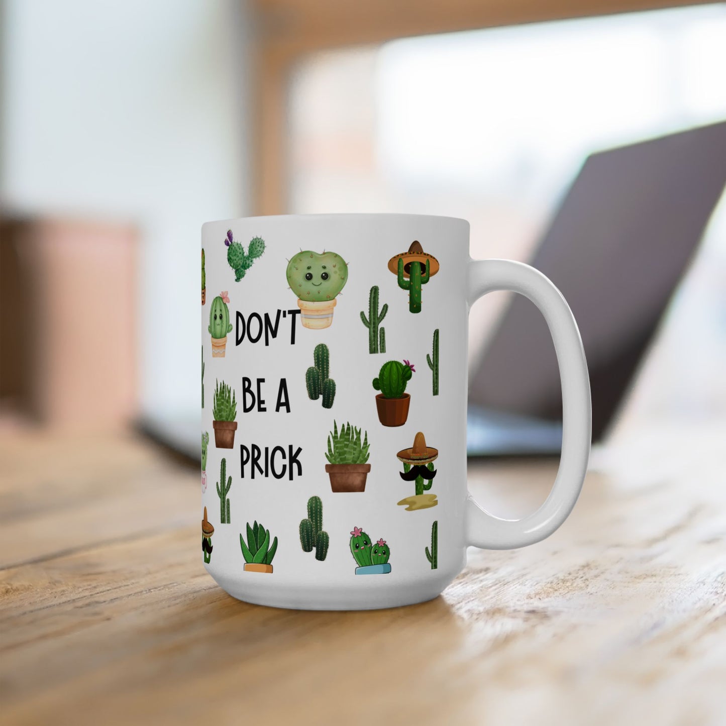 Don’t Be a Prick Cactus Mug (15oz) – Funny Coffee Cup with Cute Succulents, Snarky Gift for Friends & Coworkers