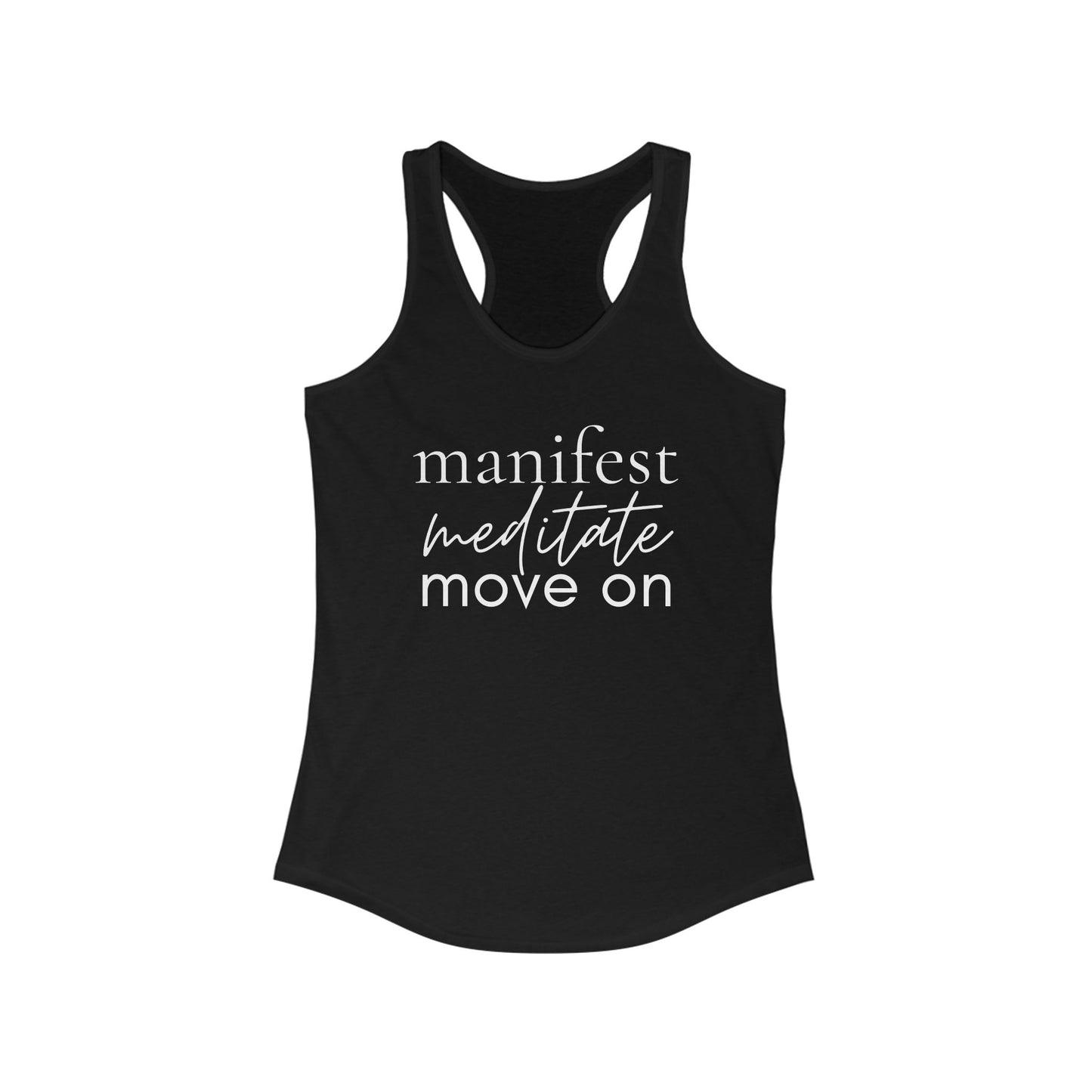 Manifest Meditate Move On Racerback Tank - Motivational Workout Shirt, Fitness Apparel, Yoga Top, Self-Care Gift, Activewear
