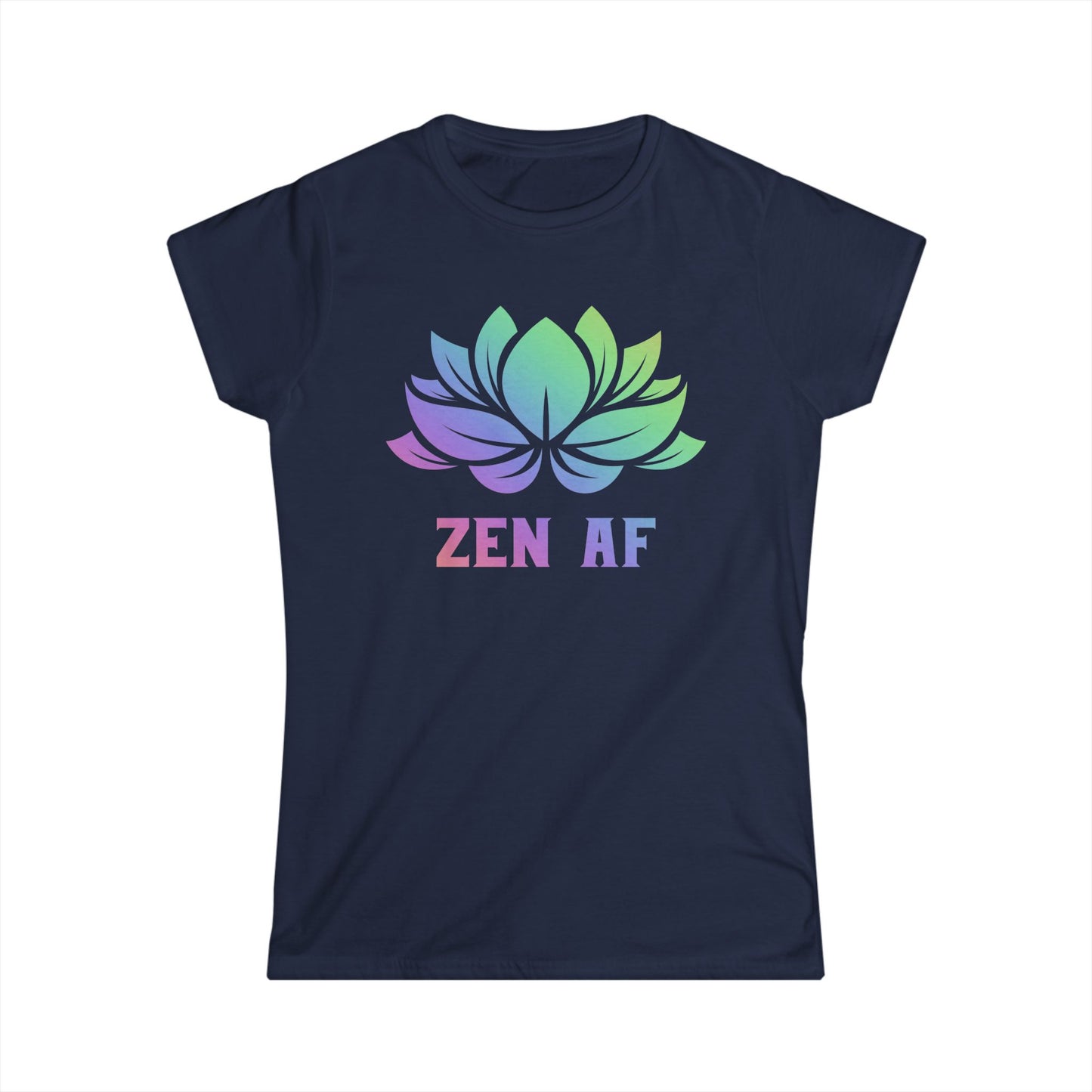 Zen AF Women's Softstyle Tee, Casual Tee, Relaxation Shirt, Gift for Her, Mindfulness Apparel, Yoga Clothing, Inspirational Top