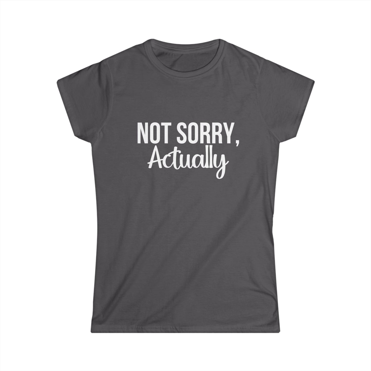 Not Sorry Actually Women's Softstyle Tee | Casual Tee, Funny T-Shirt, Gift for Friends, Everyday Wear, Statement Top