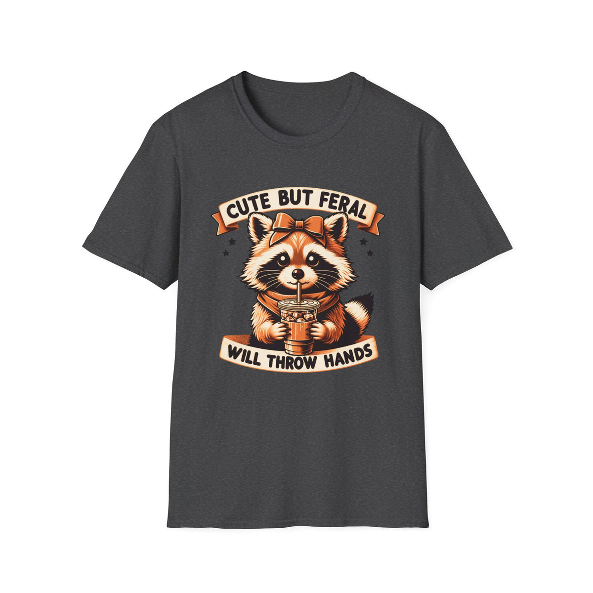Cute But Feral Raccoon Shirt – Funny Sarcastic Coffee Tee – Sassy Animal Graphic Shirt