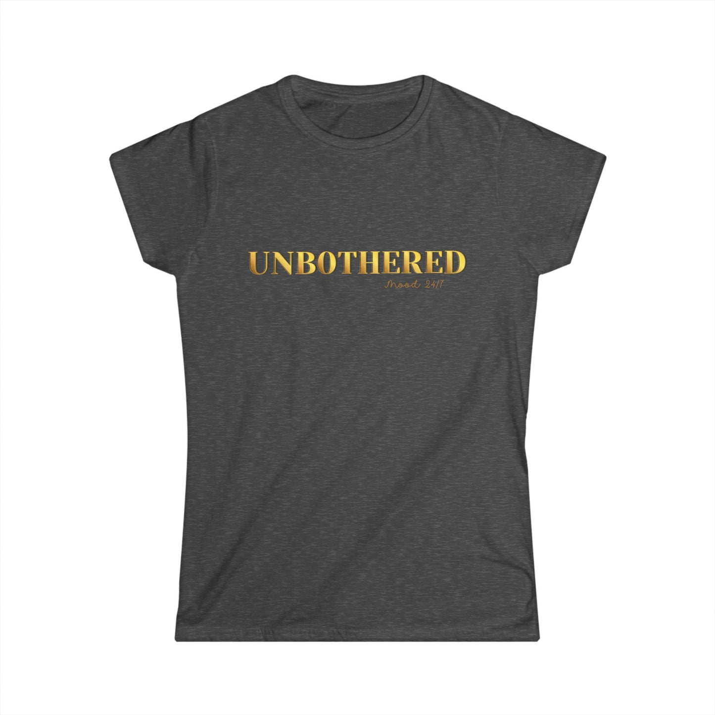 Unbothered Women's Tee - Comfy Casual Shirt for Everyday Wear, Gift for Friends, Motivational Apparel, Sassy shirt