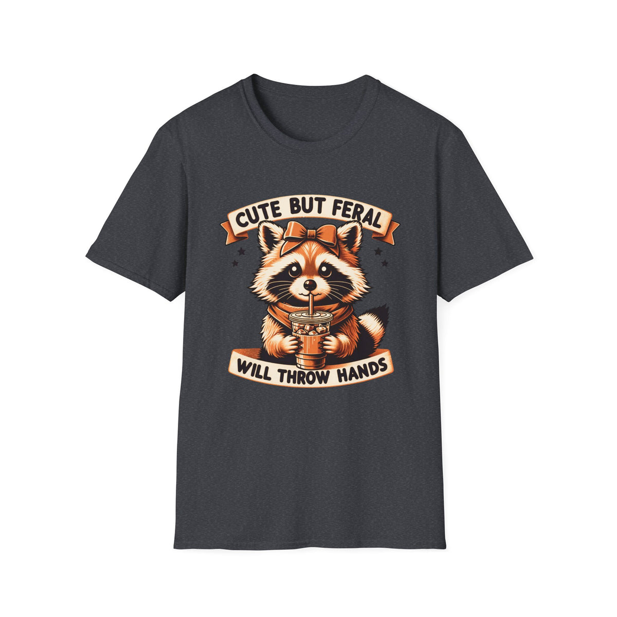 Cute But Feral Raccoon Shirt – Funny Sarcastic Coffee Tee – Sassy Animal Graphic Shirt