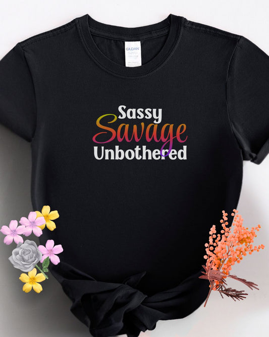 Sassy Savage Unbothered Women's Tee, Motivational Shirt, Casual Wear, Gift for Her, Empowerment Fashion