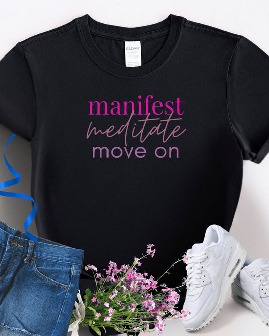 Manifest Meditate Move On Women's Softstyle Tee, Mindfulness Shirt, Gift for Her, Spiritual Apparel, Relaxed Fit Top, Meditation Wear