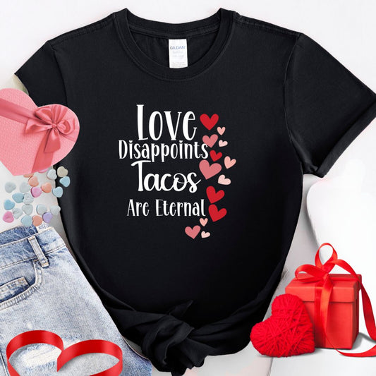 Women's Valentine T-shirt, Taco Lover Tee, Anti Valentine Tee