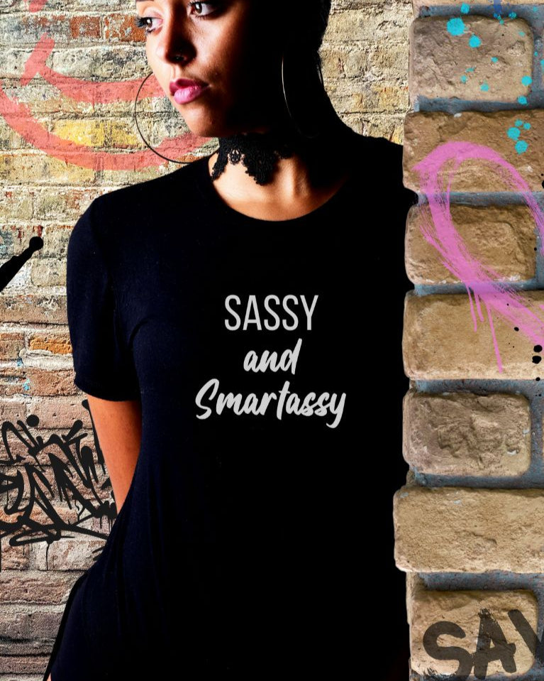Sassy and Smartassy Women's Tee | Perfect for Casual Outings, Gifts for Friends, Birthday Celebrations, Everyday Wear, Fun Statement Shirt