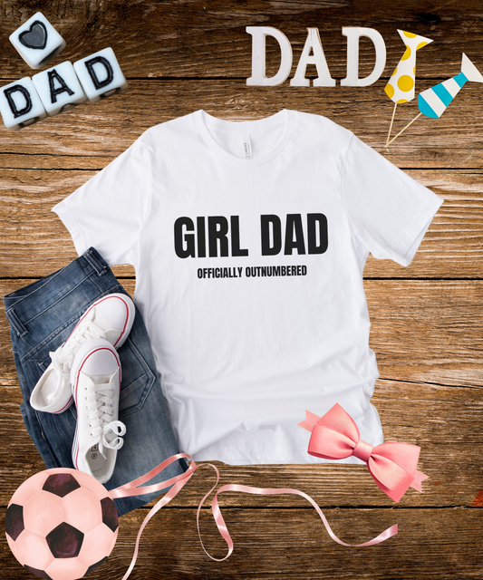Girl Dad Shirt – Officially Outnumbered Tee, Funny Father of Girls Gift, Dad Life T-Shirt, Father’s Day Gift Idea, Proud Dad Graphic Tee