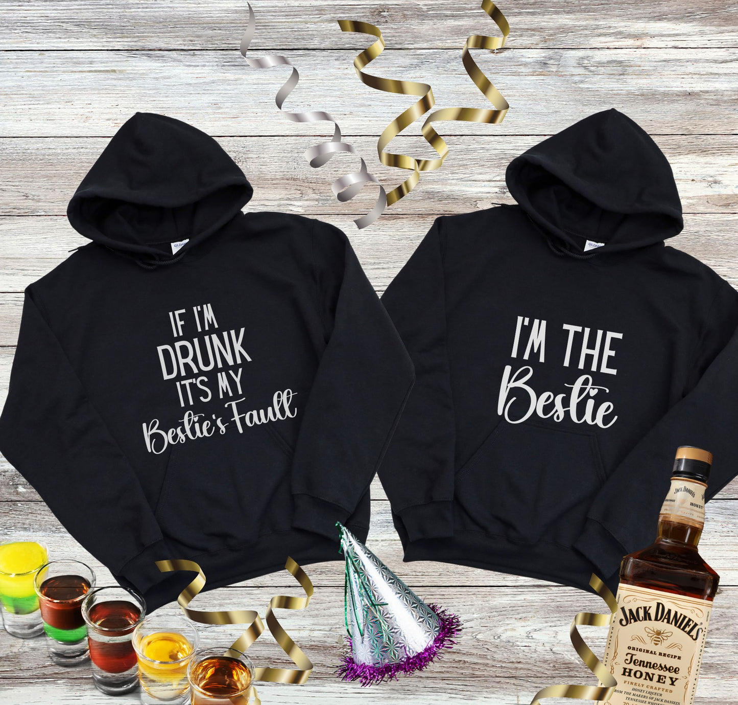 Matching Bestie Hoodies, If I'm Drunk, Blame my Bestie and I'm The Bestie Hoodies for Best Friends, Funny Bestie Hoodies