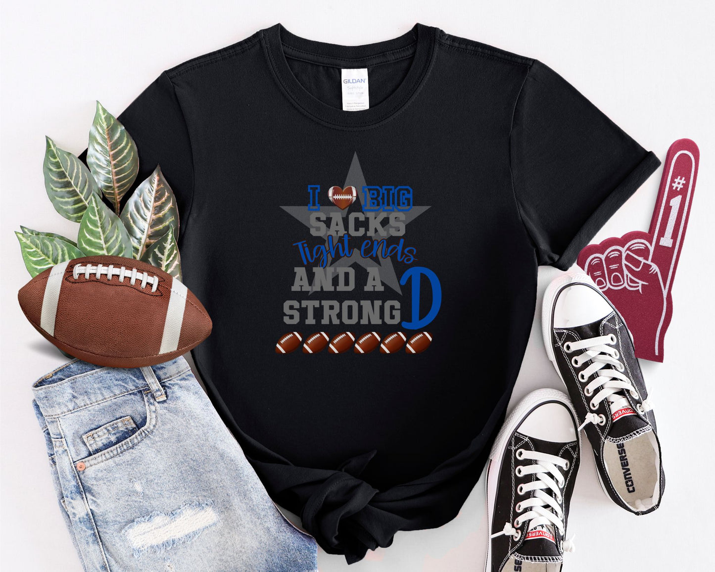 I Love Big Sacks Tight Ends And A Strong D Football Tshirt