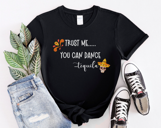 Trust Me, You can Dance - Tequila Women's fitted T-shirt, Gift for Best Friend, Vacation shirt,  Funny T-shirt